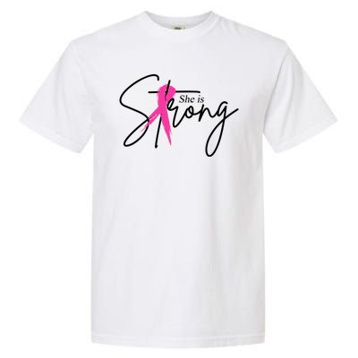 She Is Strong Breast Cancer Awareness Ribbon Garment-Dyed Heavyweight T-Shirt