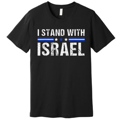 Support I Stand With Israel Jewish Heritage Israeli Flag Premium T-Shirt