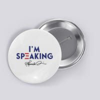 Signature IM Speaking Kamala Harris Button