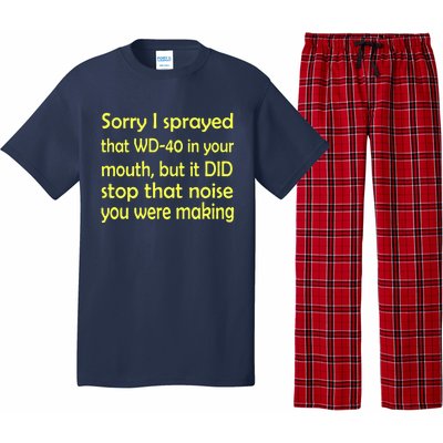 Sorry I Sprayed That WD 40 In Your Mouth Pajama Set