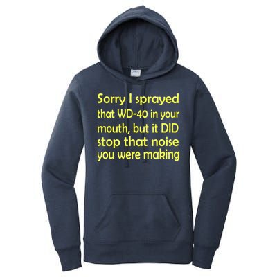 Sorry I Sprayed That WD 40 In Your Mouth Women's Pullover Hoodie