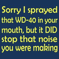 Sorry I Sprayed That WD 40 In Your Mouth Golf Towel