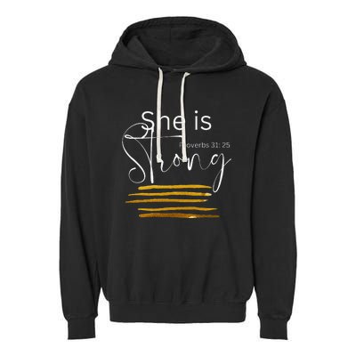 She Is Strong Proverbs 31:25 Bible Verse Slogan Garment-Dyed Fleece Hoodie