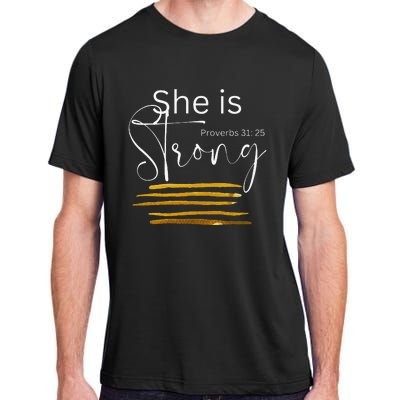 She Is Strong Proverbs 31:25 Bible Verse Slogan Adult ChromaSoft Performance T-Shirt