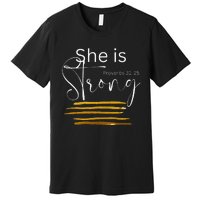 She Is Strong Proverbs 31:25 Bible Verse Slogan Premium T-Shirt