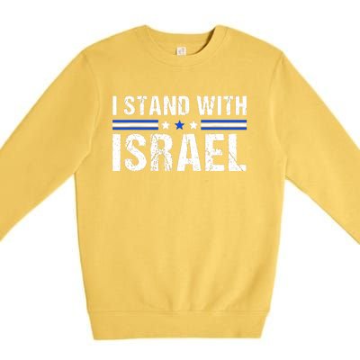 Support I Stand With Israel Jewish Heritage Israeli Flag Premium Crewneck Sweatshirt