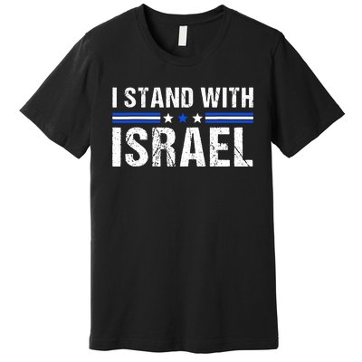 Support I Stand With Israel Jewish Heritage Israeli Flag Premium T-Shirt