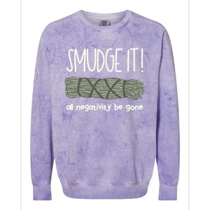 Smudge It Sage Burning Spiritual Healing Boho Witch Gift Colorblast Crewneck Sweatshirt