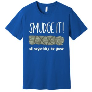 Smudge It Sage Burning Spiritual Healing Boho Witch Gift Premium T-Shirt