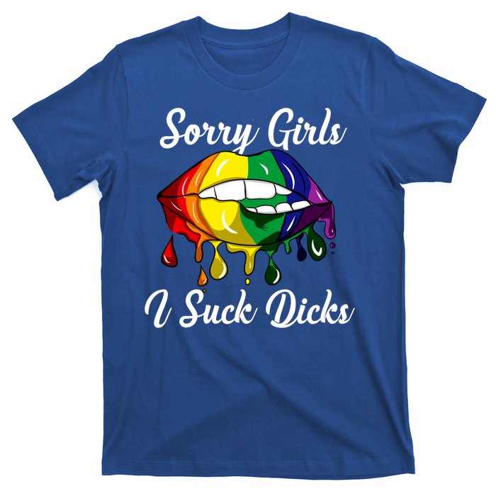 Sorry I Suck Dicks Like In Gay Bananas Lgbt Csd Gift T-Shirt