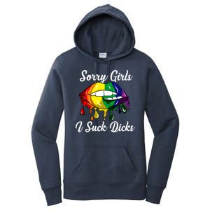 Sorry I Suck Dicks Like In Gay Bananas Lgbt Csd Gift Women's Pullover Hoodie