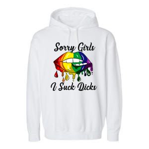 Sorry I Suck Dicks Like In Gay Bananas Lgbt Csd Gift Garment-Dyed Fleece Hoodie