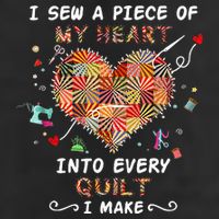 Sewing I Sew A Piece Of My Heart Into Every Quilt I Make Cool Comfort Performance Bucket Hat
