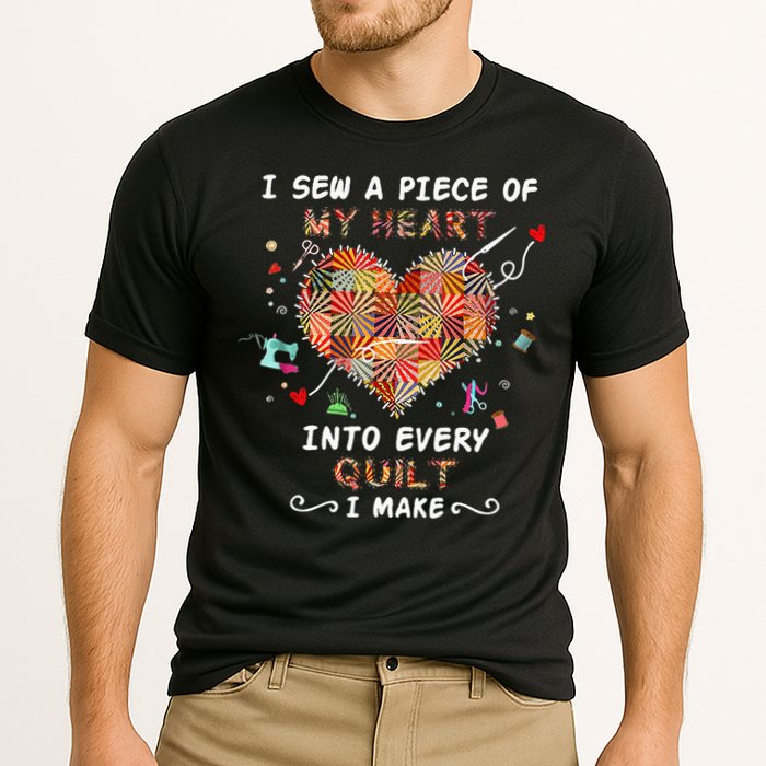 Sewing I Sew A Piece Of My Heart Into Every Quilt I Make Cooling Performance Crew T-Shirt