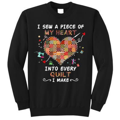 Sewing I Sew A Piece Of My Heart Into Every Quilt I Make Sweatshirt