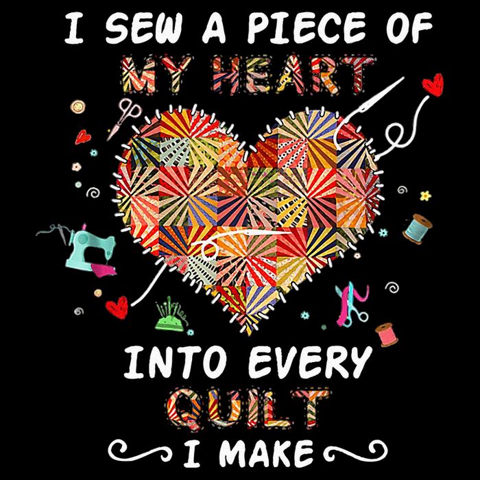 Sewing I Sew A Piece Of My Heart Into Every Quilt I Make 16 in Basic Backpack