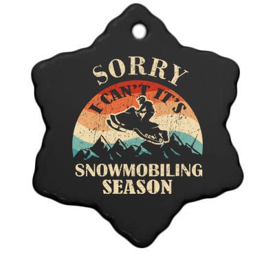 Sorry It's Snowmobiling Season Funny Snowmobile Rider Gift Ceramic Star Ornament