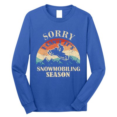 Sorry It's Snowmobiling Season Funny Snowmobile Rider Gift Long Sleeve Shirt