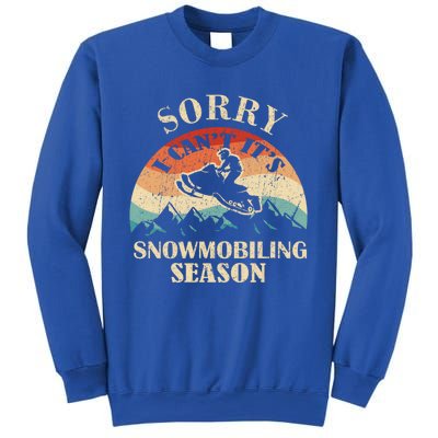 Sorry It's Snowmobiling Season Funny Snowmobile Rider Gift Sweatshirt