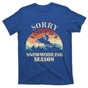 Sorry It's Snowmobiling Season Funny Snowmobile Rider Gift T-Shirt