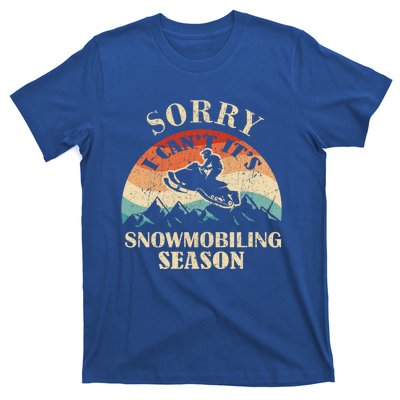 Sorry It's Snowmobiling Season Funny Snowmobile Rider Gift T-Shirt