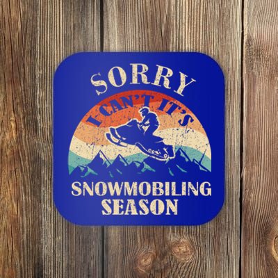 Sorry It's Snowmobiling Season Funny Snowmobile Rider Gift Coaster