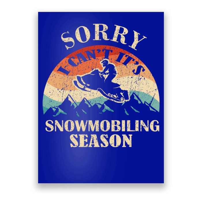 Sorry It's Snowmobiling Season Funny Snowmobile Rider Gift Poster