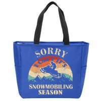 Sorry It's Snowmobiling Season Funny Snowmobile Rider Gift Zip Tote Bag