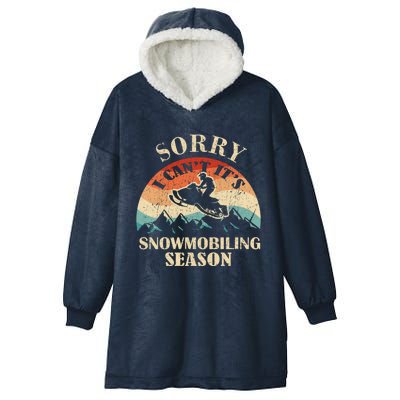 Sorry It's Snowmobiling Season Funny Snowmobile Rider Gift Hooded Wearable Blanket