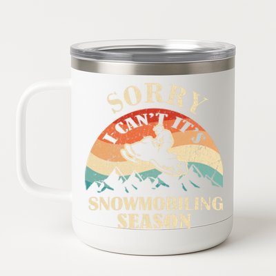 Sorry It's Snowmobiling Season Funny Snowmobile Rider Gift 12 oz Stainless Steel Tumbler Cup