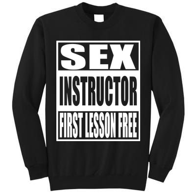 Sex Instructor Tall Sweatshirt