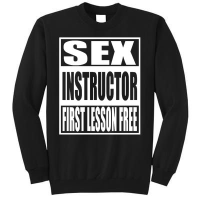 Sex Instructor Tall Sweatshirt