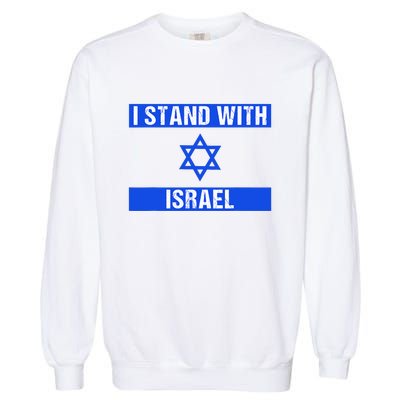 Support I Stand With Israel Jewish Heritage Israeli Flag Garment-Dyed Sweatshirt