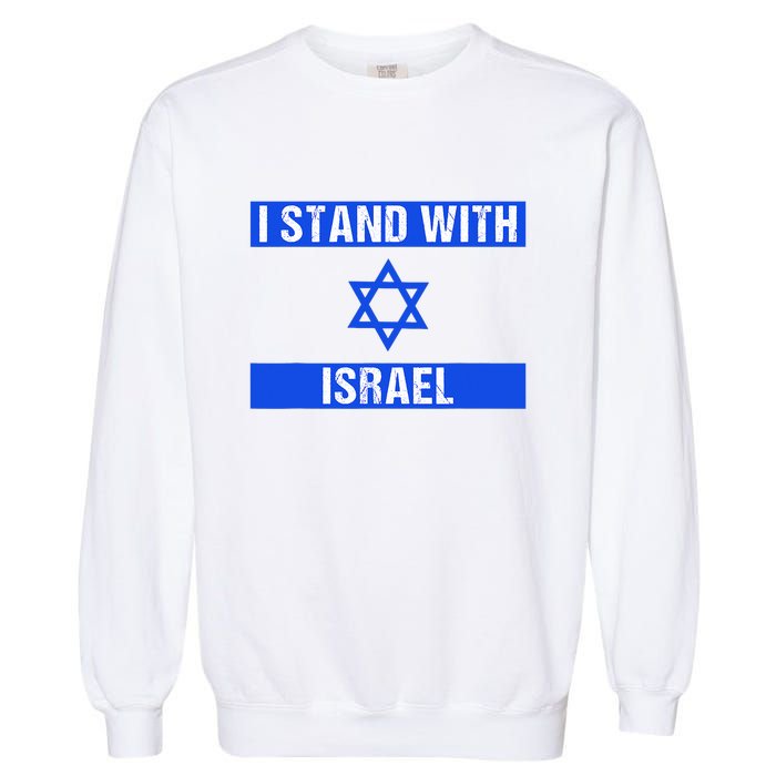 Support I Stand With Israel Jewish Heritage Israeli Flag Garment-Dyed Sweatshirt