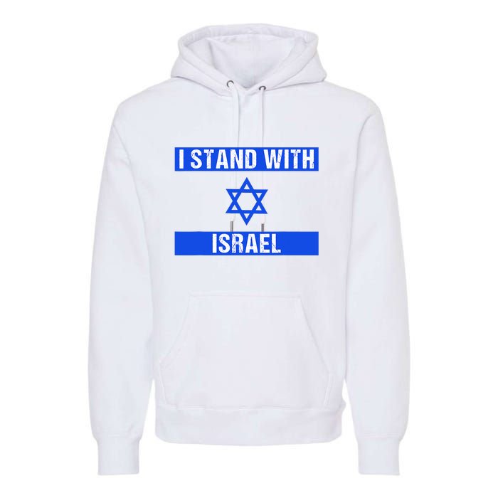 Support I Stand With Israel Jewish Heritage Israeli Flag Premium Hoodie