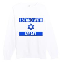 Support I Stand With Israel Jewish Heritage Israeli Flag Premium Crewneck Sweatshirt