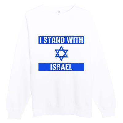 Support I Stand With Israel Jewish Heritage Israeli Flag Premium Crewneck Sweatshirt