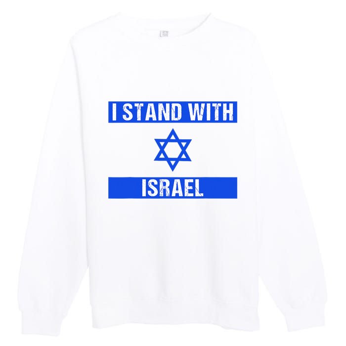 Support I Stand With Israel Jewish Heritage Israeli Flag Premium Crewneck Sweatshirt