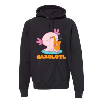 Saxolotl I Sax Bari Saxophone Pink Axolotl Premium Hoodie