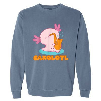 Saxolotl I Sax Bari Saxophone Pink Axolotl Garment-Dyed Sweatshirt