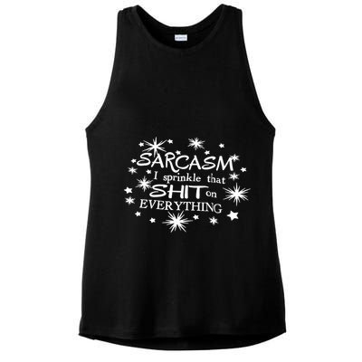 Sarcasm I Sprinkle That Sh T On Everything Funny TShirt Ladies PosiCharge Tri-Blend Wicking Tank