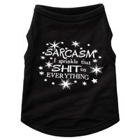 Sarcasm I Sprinkle That Sh T On Everything Funny TShirt Doggie Tank