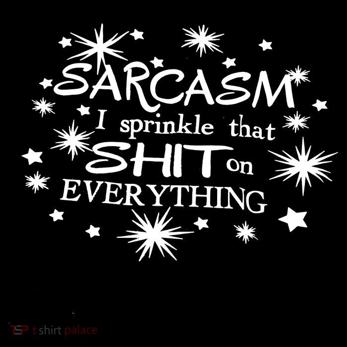 Sarcasm I Sprinkle That Sh T On Everything Funny TShirt Button