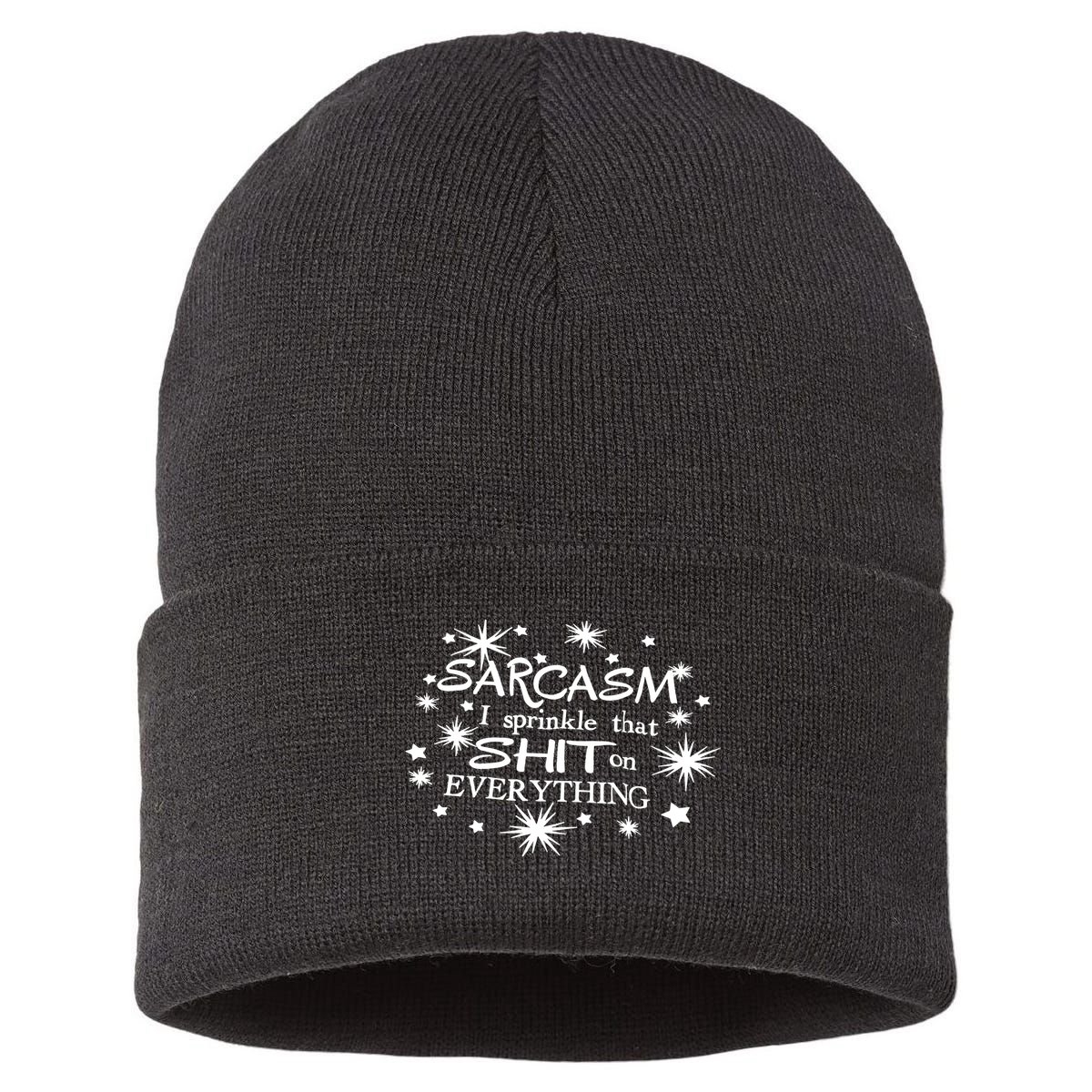 Sarcasm I Sprinkle That Sh T On Everything Funny TShirt Sustainable Knit Beanie