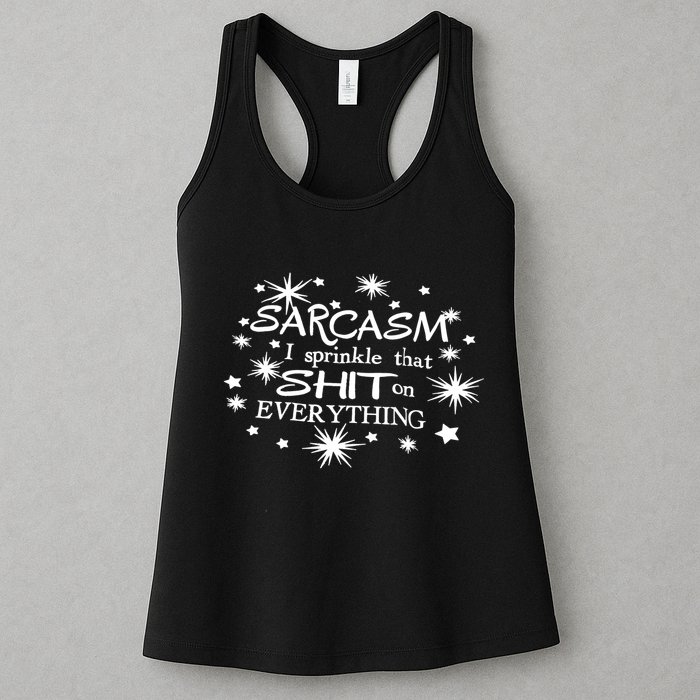 Sarcasm I Sprinkle That Sh T On Everything Funny TShirt Womens Tank Top