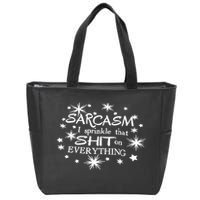 Sarcasm I Sprinkle That Sh T On Everything Funny TShirt Zip Tote Bag