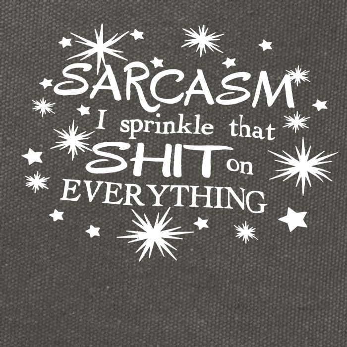 Sarcasm I Sprinkle That Sh T On Everything Funny TShirt Cotton Canvas Backpack
