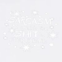 Sarcasm I Sprinkle That Sh T On Everything Funny TShirt Garment-Dyed Sweatshirt
