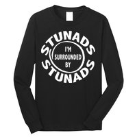 Stunads I’m Surrounded By Stunads Funny Italian Sayings Long Sleeve Shirt