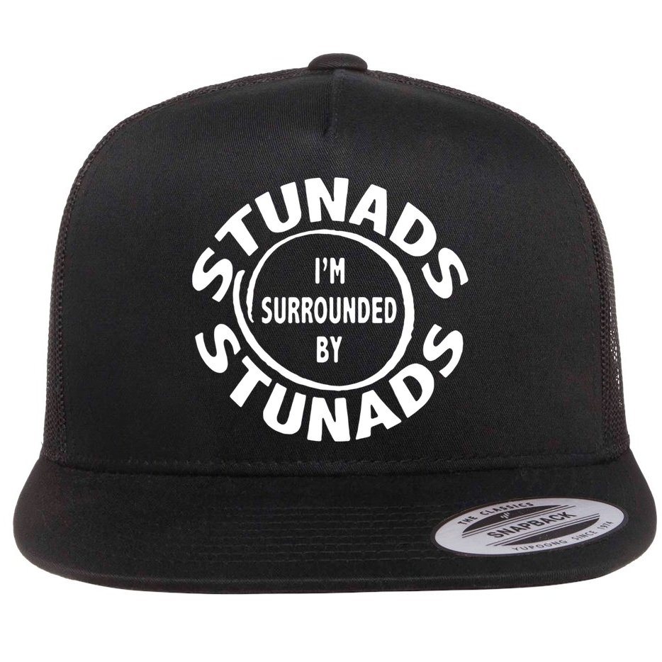 Stunads I’m Surrounded By Stunads Funny Italian Sayings Flat Bill Trucker Hat